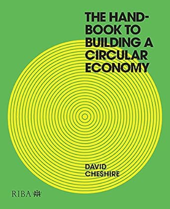 the handbook to building a circular economy 1st edition david cheshire b09f61lq65, 978-1000450941