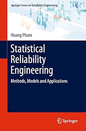 statistical reliability engineering methods models and applications 1st edition hoang pham 3030769038,
