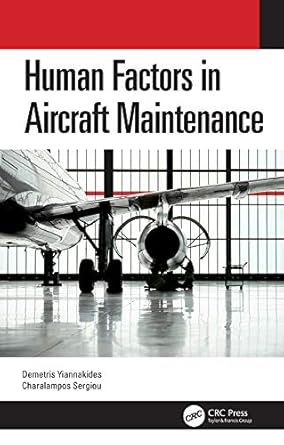 human factors in aircraft maintenance 1st edition demetris yiannakides ,charalampos sergiou b084n91gln,