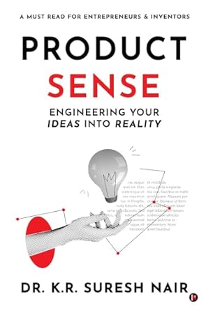 product sense engineering your ideas into reality 1st edition dr k r suresh nair b0d47tgw5r
