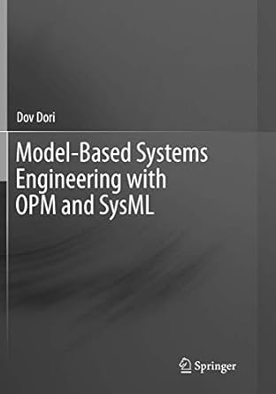 model based systems engineering with opm and sysml 1st edition dov dori 1493980149, 978-1493980147