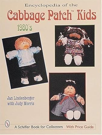 encyclopedia of cabbage patch kids the 1980s the 1980s 1st edition jan lindenberger 0764309676, 978-0764309670