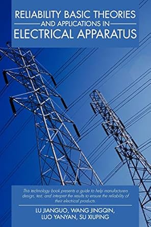 reliability basic theories and applications in electrical apparatus 1st edition lu jianguo 1475952406,