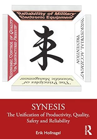 synesis the unification of productivity quality safety and reliability 1st edition erik hollnagel b000apl3ug,