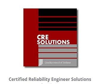 certified reliability engineer solutions 1st edition cre solutions b07vvfjm5b