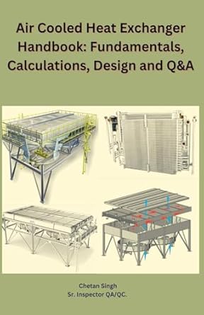 air cooled heat exchanger handbook fundamentals calculations design and qanda 1st edition chetan singh
