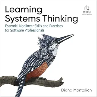 learning systems thinking essential non linear skills and practices for software professionals 1st edition