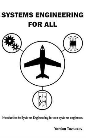 systems engineering for all introduction to systems engineering for non systems engineers 1st edition yordan