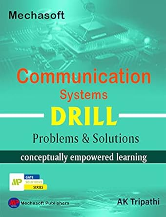 communication systems drill 2nd edition a k tripathi b09zyq1qyf, b0b31ynsjw