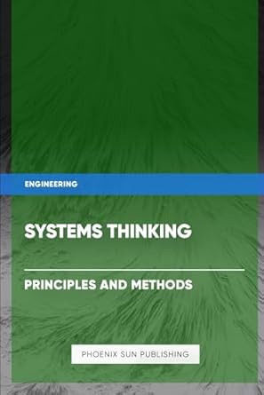 systems thinking principles and methods 1st edition ps publishing b0cpjswkqw, 979-8870846255