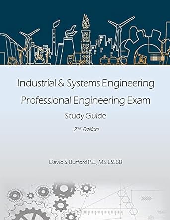 industrial and systems engineering professional engineering exam study guide 1st edition david s burford