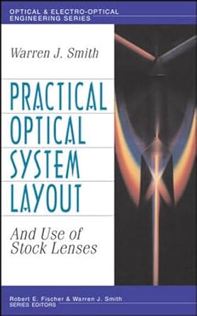 practical optical system layout and use of stock lenses 1st edition warren j smith 0070592543, 978-0070592544