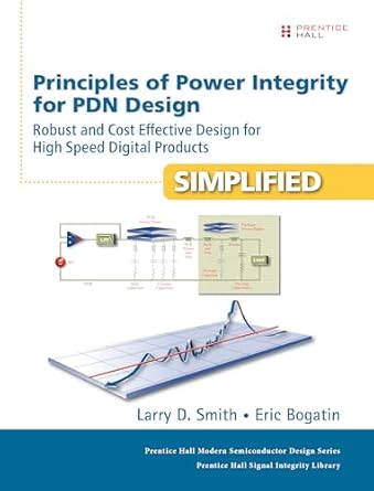 principles of power integrity for pdn design simplified robust and cost effective design for high speed