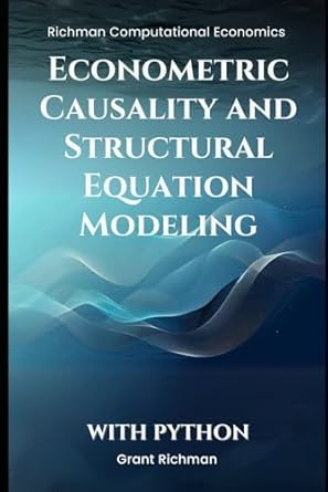 econometric causality and structural equation modeling 1st edition grant richman b0dl3h24lp, 979-8344501758