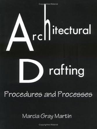 architectural drafting procedures and processes 1st edition marcia g martin 087563768x, 978-0875637686