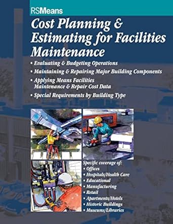 cost planning and estimating for facilities maintenance 1st edition rsmeans 0876294190, 978-0876294192