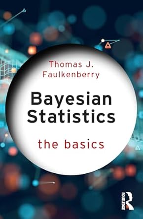 bayesian statistics the basics 1st edition thomas j faulkenberry b09twj5clg