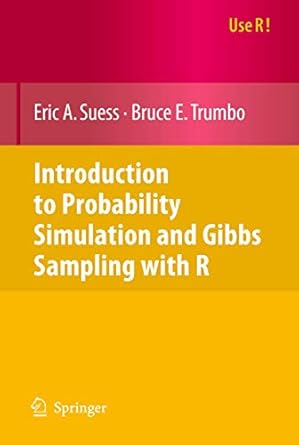 introduction to probability simulation and gibbs sampling with r 2010th edition eric a a suess ,bruce e