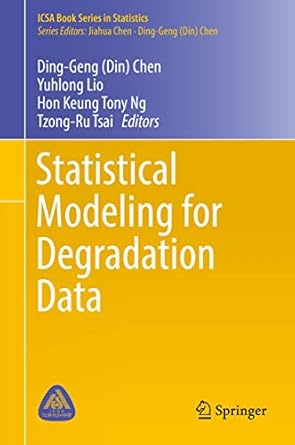 statistical modeling for degradation data 1st edition ding geng chen ,yuhlong lio ,hon keung tony ng ,tzong