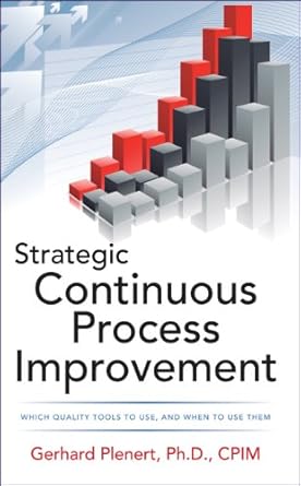strategic continuous process improvement 1st edition gerhard j plenert b001h6rqgw