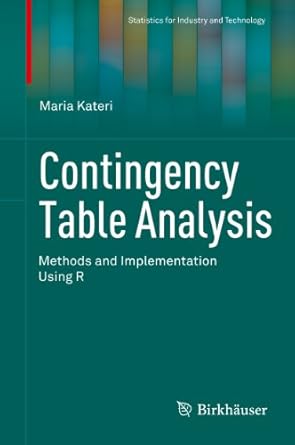 contingency table analysis methods and implementation using r 2014th edition maria kateri b00q6k4zqi,
