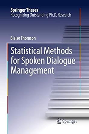 statistical methods for spoken dialogue management 1st edition blaise thomson 144714922x, 978-1447149224