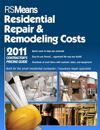 rs means residential repair and remodeling costs 2011 contractors pricing guide 1st edition bob mewis