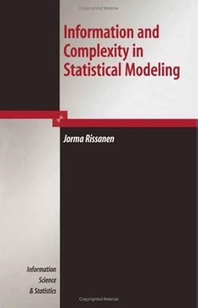 information and complexity in statistical modeling 2007th edition jorma rissanen b001hd3r04, 978-0387688121
