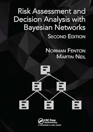 risk assessment and decision analysis with bayesian networks 2nd edition norman fenton ,martin neil