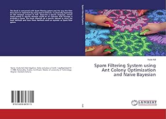 spam filtering system using ant colony optimization and naive bayesian 1st edition huda adil 3659847615,