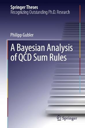 a bayesian analysis of qcd sum rules 1st edition philipp gubler b00c6bzccw