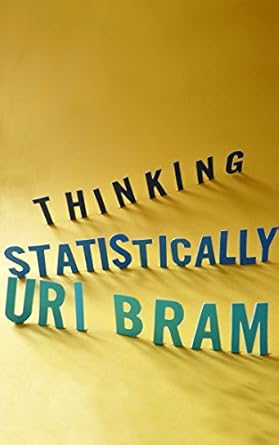 thinking statistically 3rd edition uri bram ,hannah vazquez b005yol2z4