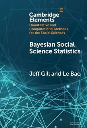 bayesian social science statistics from the very beginning 1st edition jeff gill ,le bao b001iobgeg