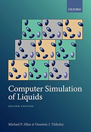 computer simulation of liquids 1st edition michael p allen ,dominic j tildesley b076djy2cr, 978-0192524706