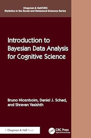 introduction to bayesian data analysis for cognitive science 1st edition bruno nicenboim ,daniel j schad