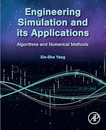 engineering simulation and its applications algorithms and numerical methods 1st edition xin she yang