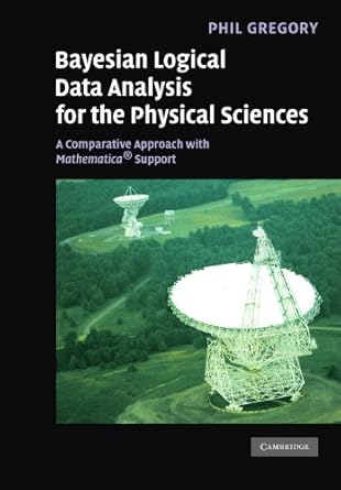 bayesian logical data analysis for the physical sciences a comparative approach with mathematica support 1st