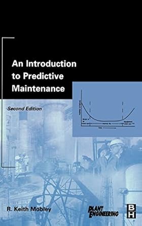 an introduction to predictive maintenance 2nd edition r keith mobley president and ceo of integrated systems