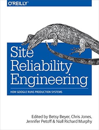 site reliability engineering how google runs production systems 1st edition niall richard murphy ,betsy beyer