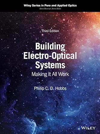 building electro optical systems making it all work 3rd edition philip c d hobbs b09px6m8x5, 978-1119439066