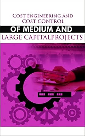 cost engineering and cost control of medium and large capital project 1st edition johnson awoyomi b09tb6dc8d