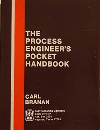 process engineers pocket handbook 1st edition carl branan 0872017125, 978-0872017122