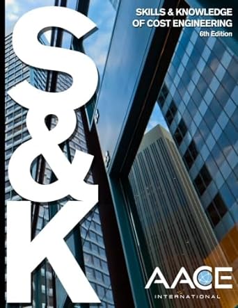 skills and knowledge of cost engineering 1st edition dr markarand hastak pe ccp 1518707270, 978-1518707278