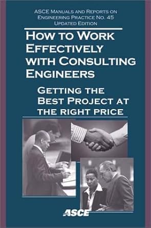 how to work effectively with consulting engineers getting the best at the right price 7th edition committee