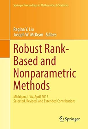 robust rank based and nonparametric methods michigan usa april 2015 selected revised and extended