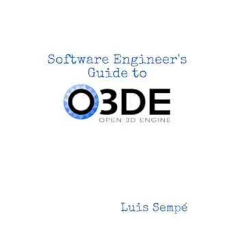 software engineers guide to o3de 1st edition luis sempe ,independently published ,virtual voice b0f472tly8