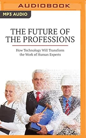 future of the professions the 1st edition daniel susskind richard susskind ,john lee 1511392711,