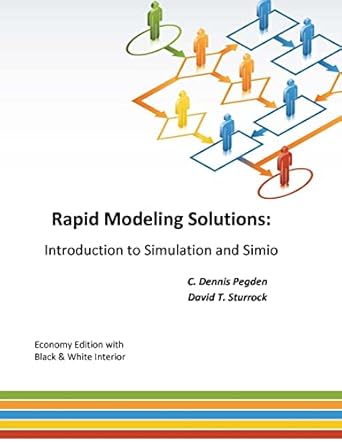 rapid modeling solutions introduction to simulation and simio 1st edition c dennis pegden ,david t sturrock