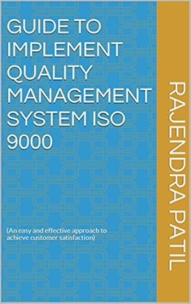 guide to implement quality management system iso 9000 1st edition rajendra patil b00rq98vk4