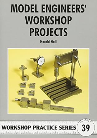 model engineers workshop projects 1st edition harold hall 1854862480, 978-1854862488